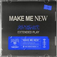 Thumbnail for the Influence Music - Make Me New link, provided by host site