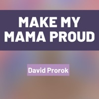 Thumbnail for the David Prorok - Make My Mama Proud link, provided by host site