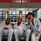 Thumbnail for the Force M.D.'s - Make U Happy link, provided by host site