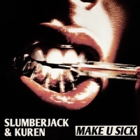 Thumbnail for the Slumberjack - Make U Sick link, provided by host site