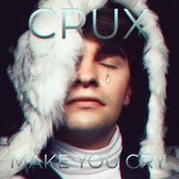 Thumbnail for the Crux - Make You Cry link, provided by host site