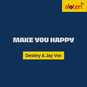 Thumbnail for the jay vee - Make You Happy link, provided by host site