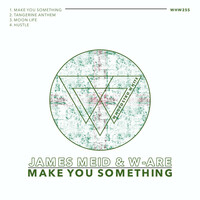 Thumbnail for the James Meid - Make You Something link, provided by host site