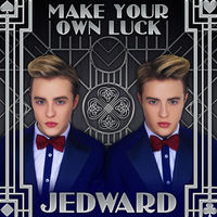 Thumbnail for the Jedward - Make Your Own Luck link, provided by host site