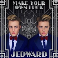 Thumbnail for the Jedward - Make Your Own Luck link, provided by host site