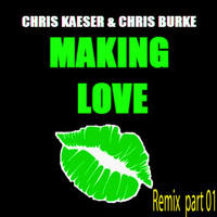 Thumbnail for the Chris Kaeser - Making Love (Funkaholic Remix, pt. 1) link, provided by host site