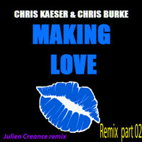 Thumbnail for the Chris Kaeser - Making Love (Julien Créance Remix, pt. 2) link, provided by host site