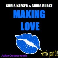 Thumbnail for the Chris Kaeser - Making Love [Julien Créance Remix, pt. 2] link, provided by host site