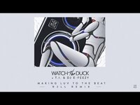Thumbnail for the WatchTheDuck - Making Luv To The Beat [R3ll Remix] | Dim Mak Records link, provided by host site