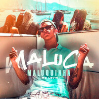 Thumbnail for the MC Levin - Maluca Maluquinha link, provided by host site