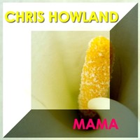 Thumbnail for the Chris Howland - Mama link, provided by host site