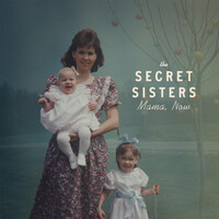 Thumbnail for the The Secret Sisters - Mama Now link, provided by host site
