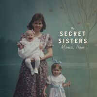 Thumbnail for the The Secret Sisters - Mama Now link, provided by host site