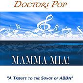 Thumbnail for the Doctors Pop - Mamma Mia "A Tribute to the Songs of Abba" link, provided by host site