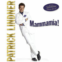 Thumbnail for the Patrick Lindner - Mammamia! link, provided by host site