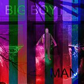 Thumbnail for the Big Boy - Man link, provided by host site