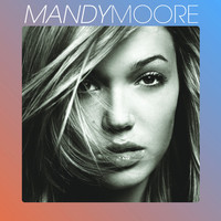 Thumbnail for the Mandy Moore - Mandy Moore link, provided by host site