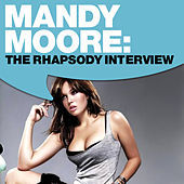 Thumbnail for the Mandy Moore - Mandy Moore: The Rhapsody Interview link, provided by host site