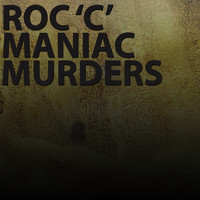Thumbnail for the Roc C - Maniac Murders link, provided by host site
