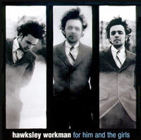 Image of Hawksley Workman linking to their artist page due to link from them being at the top of the main table on this page