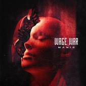 Thumbnail for the Wage War - Manic link, provided by host site