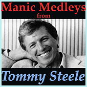 Thumbnail for the Tommy Steele - Manic Medleys from Tommy Steele link, provided by host site