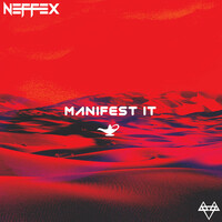 Thumbnail for the NEFFEX - Manifest It link, provided by host site