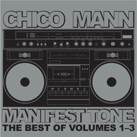 Thumbnail for the Chico Mann - Manifest Tone (The Best of Volumes 1 - 3) link, provided by host site