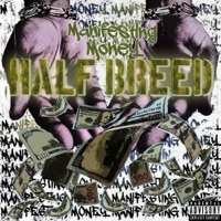 Thumbnail for the Half Breed - Manifesting Money link, provided by host site