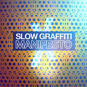 Thumbnail for the Slow Graffiti - Manifesto link, provided by host site