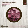 Thumbnail for the Alexander Belousov - Manifestor link, provided by host site