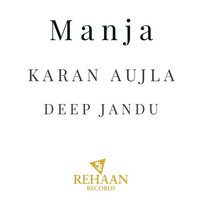 Thumbnail for the Karan Aujla - Manja link, provided by host site