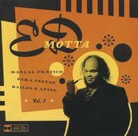 Thumbnail for the Ed Motta - Manual Prático Para Festas, Bailes E Afins (Volume I) link, provided by host site