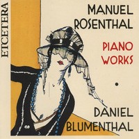 Thumbnail for the Manuel Rosenthal - Manuel Rosenthal, Piano Works link, provided by host site