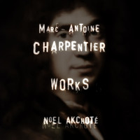 Thumbnail for the Marc-Antoine Charpentier - Marc-Antoine Charpentier: Works (Arr. for Guitar) link, provided by host site