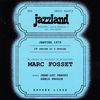 Thumbnail for the Marc Fosset - Marc Fosset Au Jazzland link, provided by host site