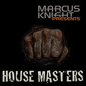Thumbnail for the Marcus Knight - Marcus Knight Presents House Masters link, provided by host site
