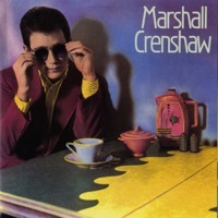 Thumbnail for the Marshall Crenshaw - Marshall Crenshaw (Remastered) link, provided by host site