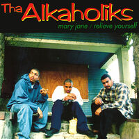 Thumbnail for the Tha Alkaholiks - Mary Jane / Relieve Yourself link, provided by host site