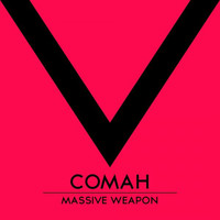 Thumbnail for the Comah - Massive Weapon link, provided by host site