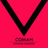 Thumbnail for the Comah - Massive Weapon link, provided by host site