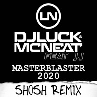 Thumbnail for the DJ Luck - Masterblaster 2020 [SHOSH Remix] link, provided by host site