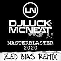 Thumbnail for the DJ Luck & MC Neat - Masterblaster 2020 [Zed Bias Remix] link, provided by host site