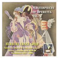 Thumbnail for the Herbert Ernst Groh - Masterpieces of Operetta: The best historical recordings. Vol. 2 Herbert Ernst Groh (1943-1960) link, provided by host site