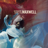 Thumbnail for the Maxwell - Matrimony: Maybe You link, provided by host site