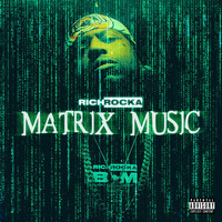 Thumbnail for the Rich Rocka - Matrix Music link, provided by host site