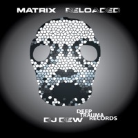 Thumbnail for the Dj Dew - Matrix reloaded link, provided by host site