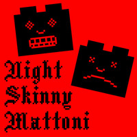 Thumbnail for the Night Skinny - Mattoni link, provided by host site