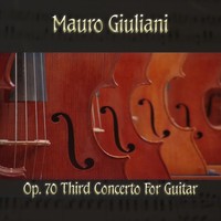 Thumbnail for the Mauro Giuliani - Mauro Giulani: Op. 70 Third concerto for guitar link, provided by host site