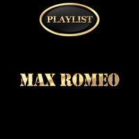 Thumbnail for the Max Romeo - Max Romeo Playlist link, provided by host site